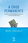 A crise permanente: o poder crescente da oligarquia financeira e o fracasso da democracia