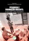 Pesquisa e formação docente: das ações isoladas a práticas interdisciplinares
