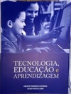 Tecnologia, educação e aprendizagem (Cadernos Pedagógicos)