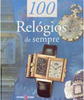 100 Relógios de Sempre - Importado