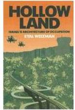 HOLLOW LAND: ISRAEL'S ARCHITECTURE OF OCCUPATION