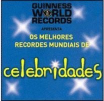 Os Melhores Recordes Mundiais de Celebridades