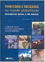 Território e Sociedade no Mundo Globalizado: Geogr. Geral e do Brasil