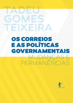 Os Correios e as políticas governamentais: mudanças e permanências