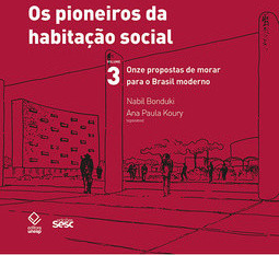 Os Pioneiros da Habitação Social - Vol. 3