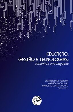 Educação, gestão e tecnologias: caminhos entrelaçados