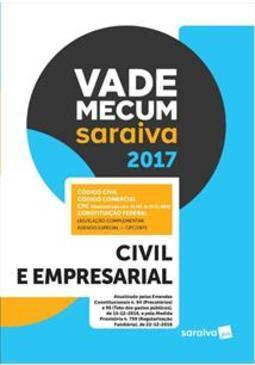 VADE MECUM SARAIVA 2017: CIVIL E EMPRESARIAL