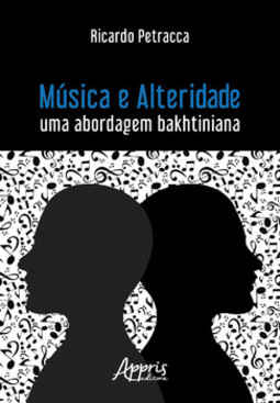 Música e alteridade: uma abordagem bakhtiniana