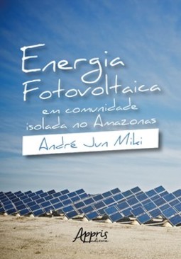 Energia fotovoltaica em comunidade isolada no Amazonas