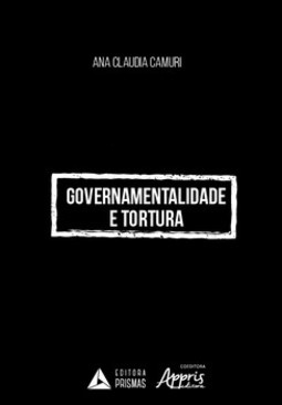Governamentalidade e tortura