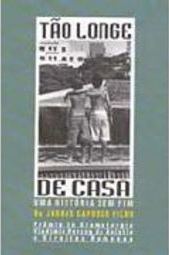 Tão Longe de Casa: uma História sem Fim