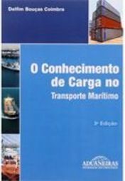 O Conhecimento de Carga no Transporte Marítimo