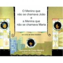 O menino que não se chamava João e a menina que não se chamava Maria