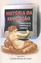 História da Educação: Processos, Práticas e Saberes