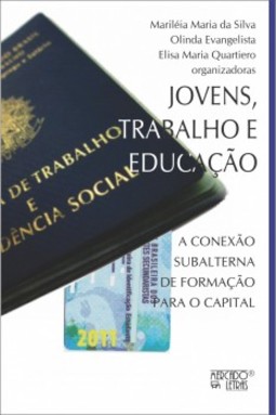 Jovens, trabalho e educação: a conexão subalterna de formação para o capital