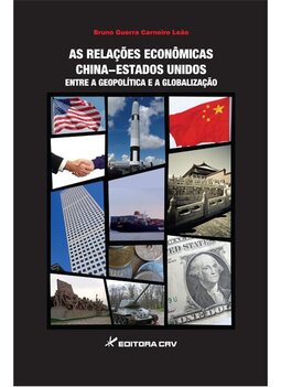 As relações econômicas China-Estados Unidos: entre a geopolítica e a globalização