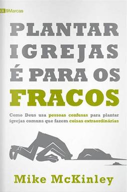 Plantar Igrejas é para os Fracos
