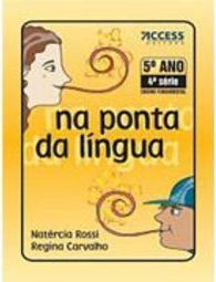 Na Ponta da Língua - 4º Ano - 3ª Série - Ens. Fundam.