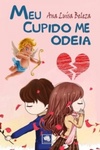 Meu Cupido Me Odeia