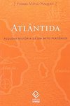 Atlântida: Pequena História de Um Mito Platônico