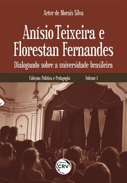 Anísio Teixeira e Florestan Fernandes: dialogando sobre a universidade brasileira