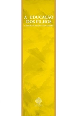 A educação dos filhos: a missão dos pais e educadores