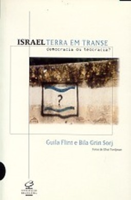 Israel: Terra em Transe: Democracia ou Teocracia?