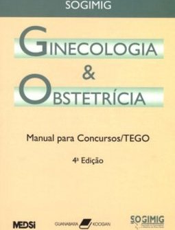 Ginecologia e Obstetrícia: Manual para Concursos