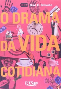 O drama da vida cotidiana