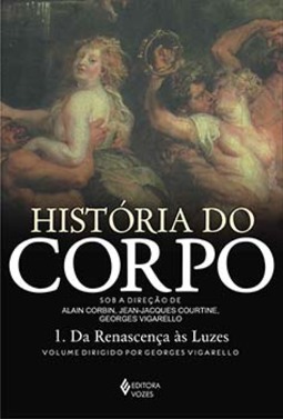 História do corpo: da Renascença às luzes