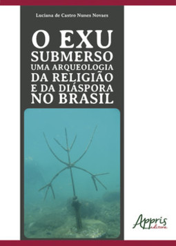 O Exu submerso: uma arqueologia da religião e da diáspora no Brasil