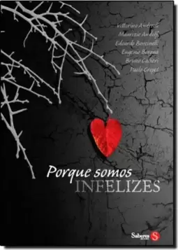 Porque Somos Infelizes?