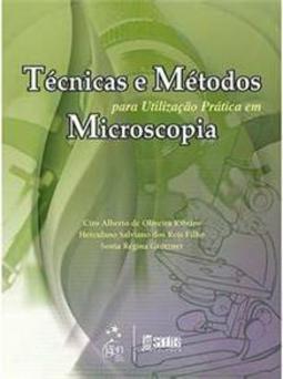Técnicas e Métodos Para Utilização Prática de Microscopia