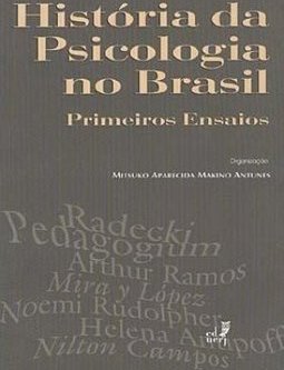 História da Psicologia no Brasil: Primeiros Ensaios