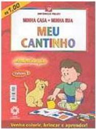 Minha Casa, Minha Rua: Meu Cantinho - vol. 1