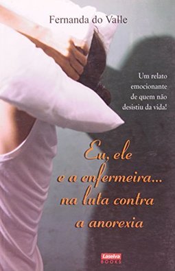 Ele E A Enfermeira Na Luta Contra A Anorexia Eu