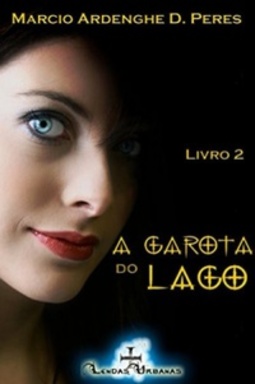 A Garota do Lago (Lendas Urbanas #2)