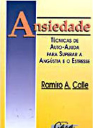 Ansiedade: Técnicas de Auto-Ajuda para Superar a Angústia...