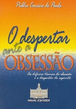 O Despertar Ante a Obsessão