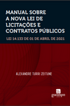 Manual sobre a nova lei de licitações e contratos públicos: lei 14.133 de 01 de abril de 2021