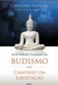 As 4 nobres verdades do budismo e o caminho da libertação