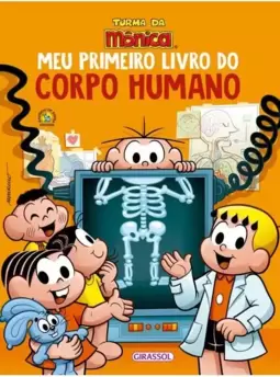 Turma da Mônica - Meu Primeiro Livro do Corpo Humano