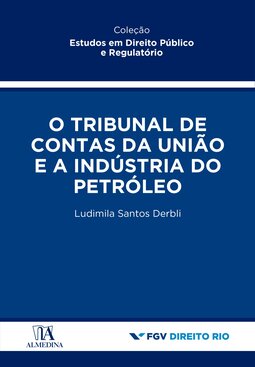 O tribunal de contas da união e a indústria do petróleo