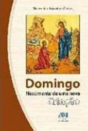 Domingo: Nascimento de uma Nova Criação