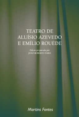 Teatro de Aluísio Azevedo e Emílio Rouède