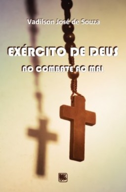 Exército de Deus no combate ao mal