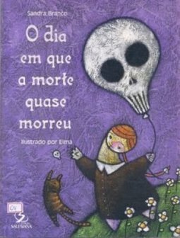 O Dia em que a Morte Quase Morreu