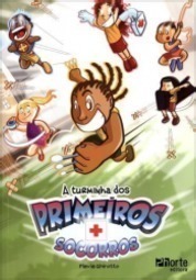 A Turminha Dos Primeiros Socorros