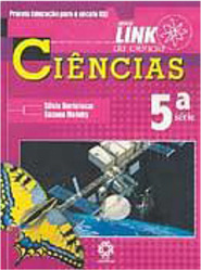 Link da Ciência: Ciências - 5 Série - 1 Grau