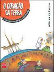 O Coração da Terra: Experimentos Fáceis e Divertidos